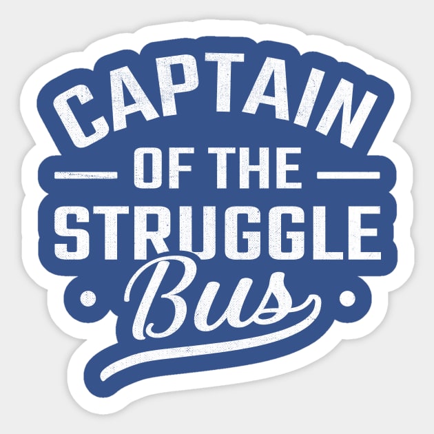 Captain of the Struggle Bus Sticker by TheDesignDepot